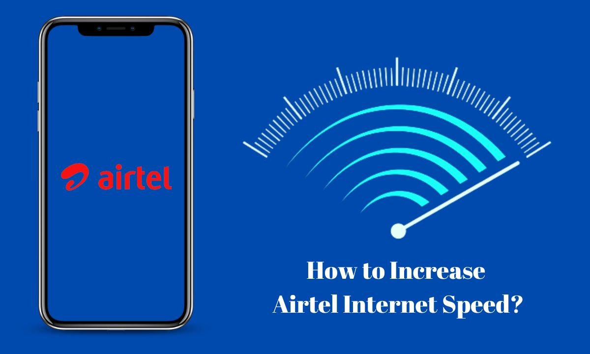 Increase Airtel Internet Speed